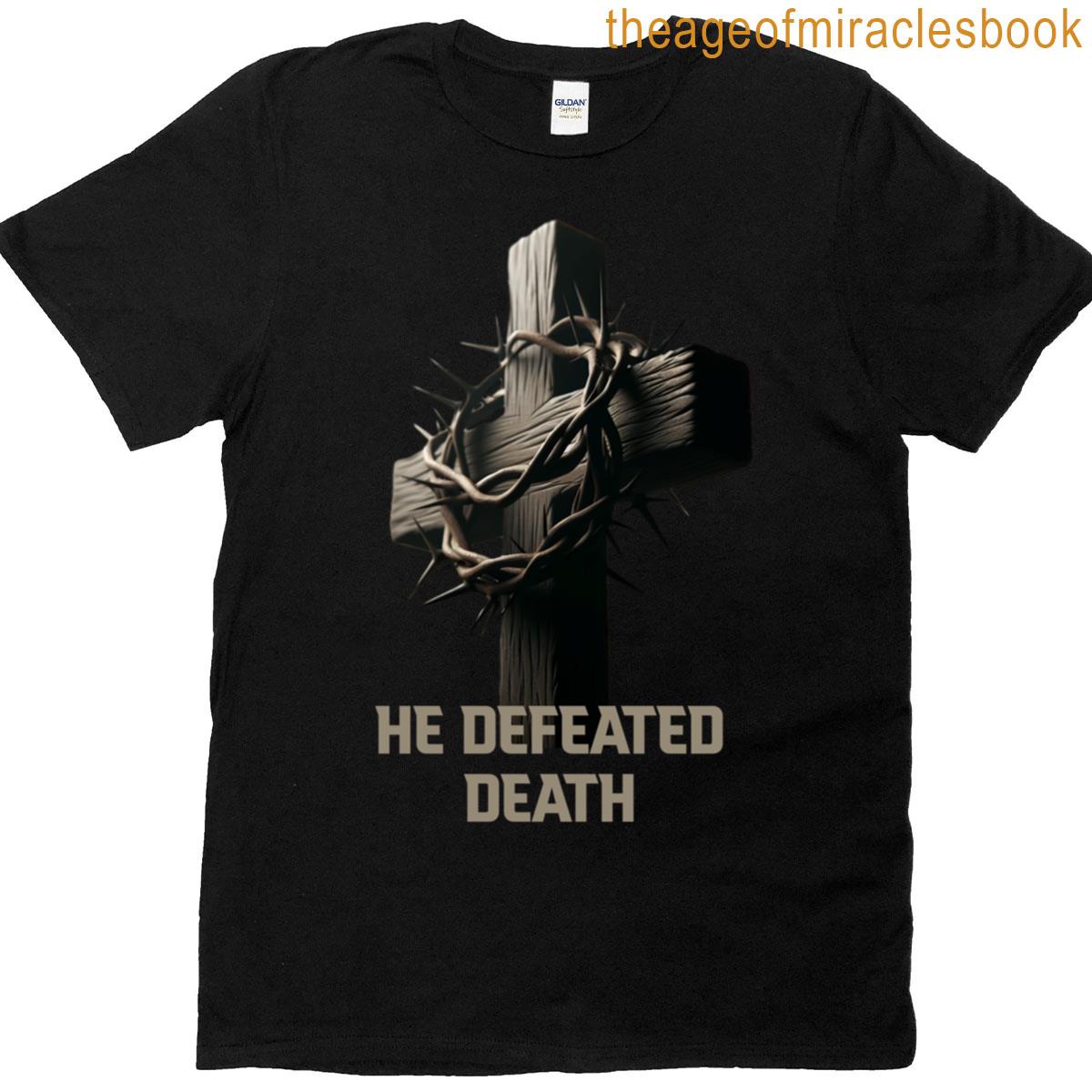 Christian Easter Jesus Defeated Death Classic T-shirt