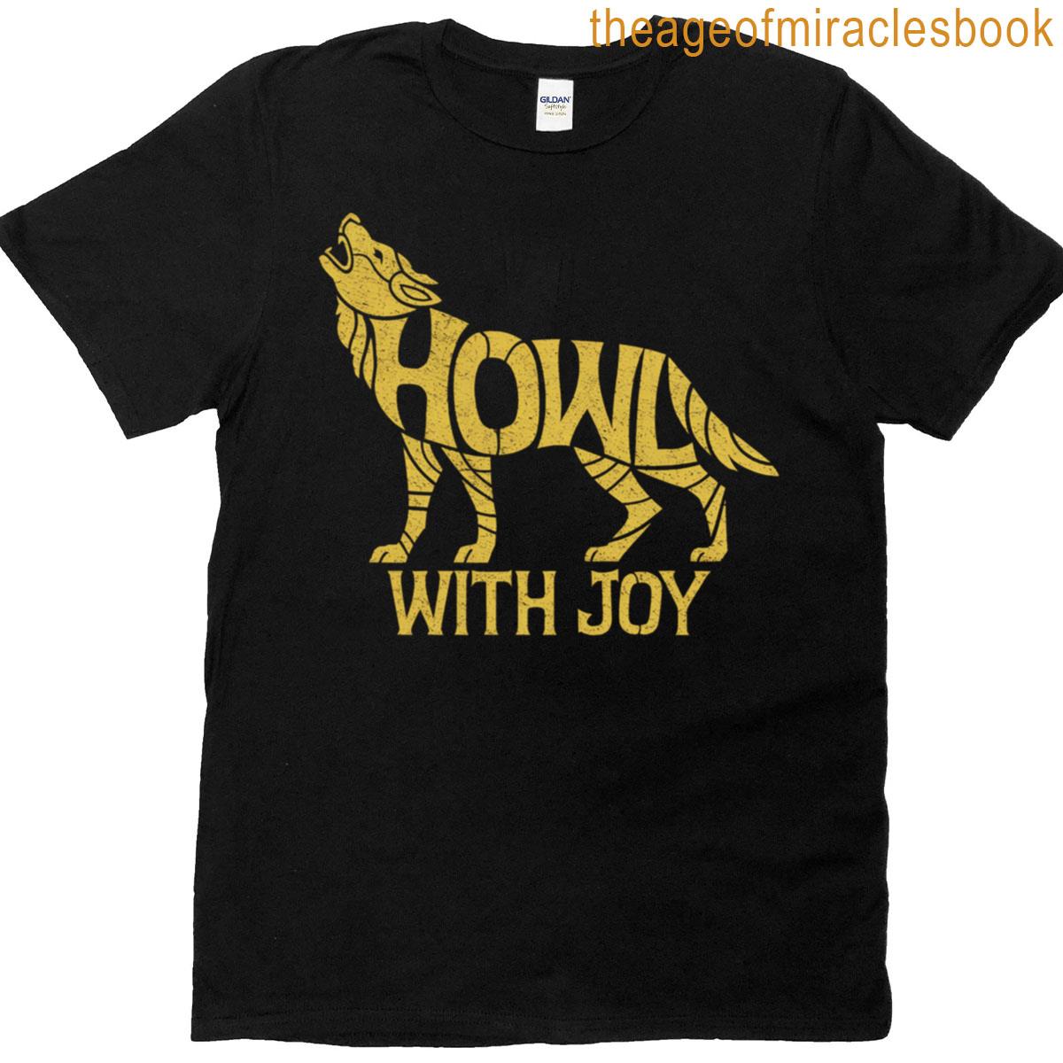 Howl With Joy Classic T-shirt