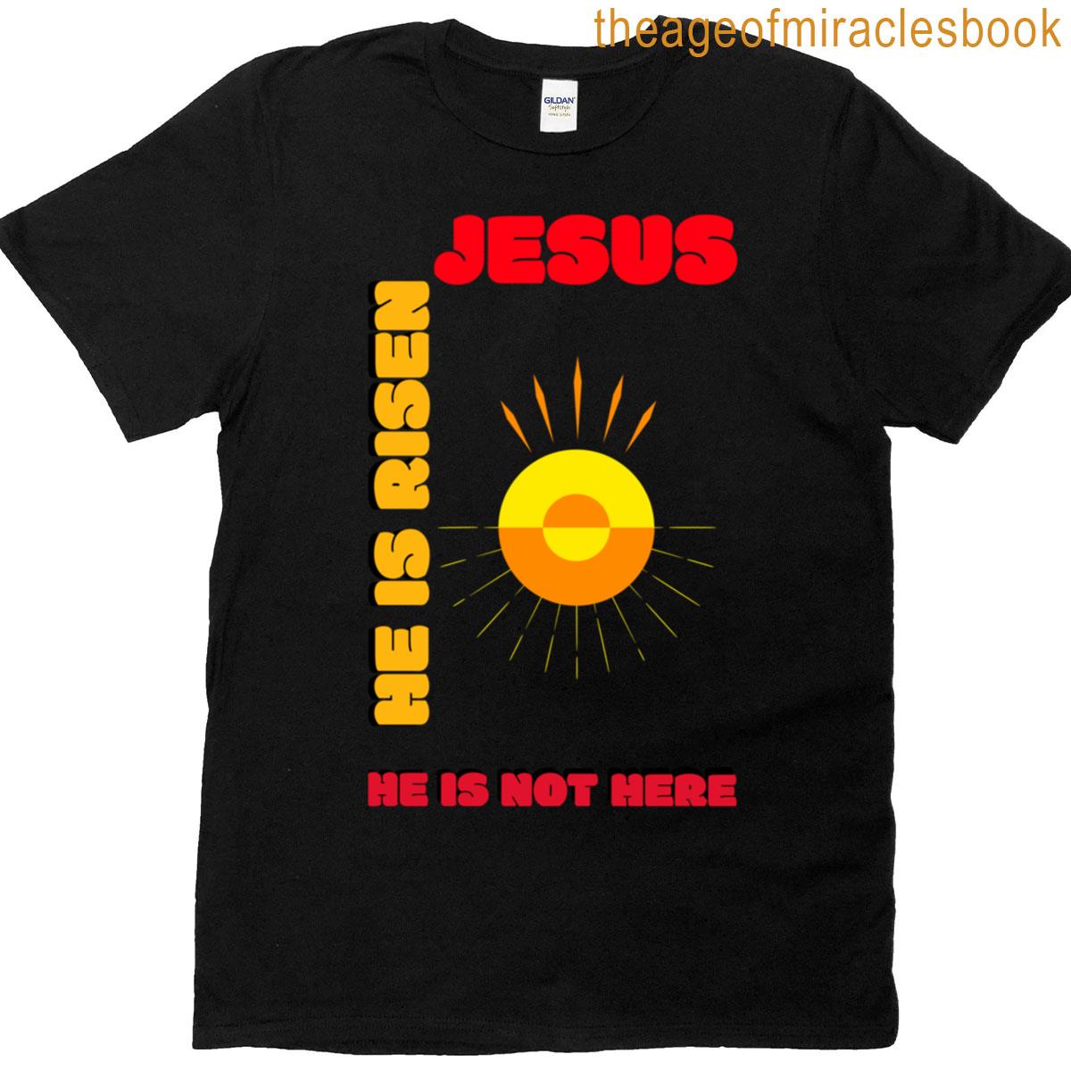 Jesus He Is Risen He Is Not Here Classic T-shirt