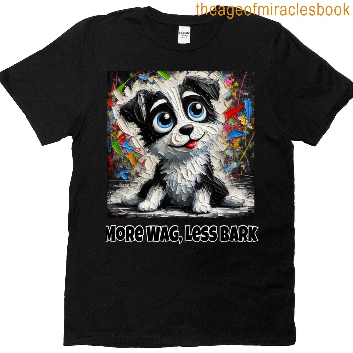 More Wag Less Bark Classic T-shirt