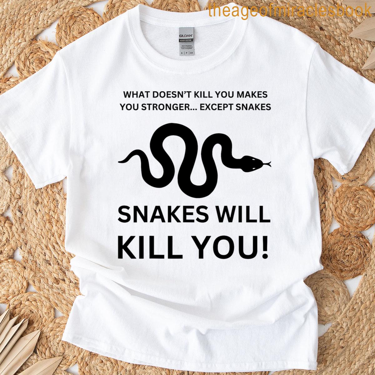 What Doesnt Kill You Makes You Stronger Except Sharks T-shirt