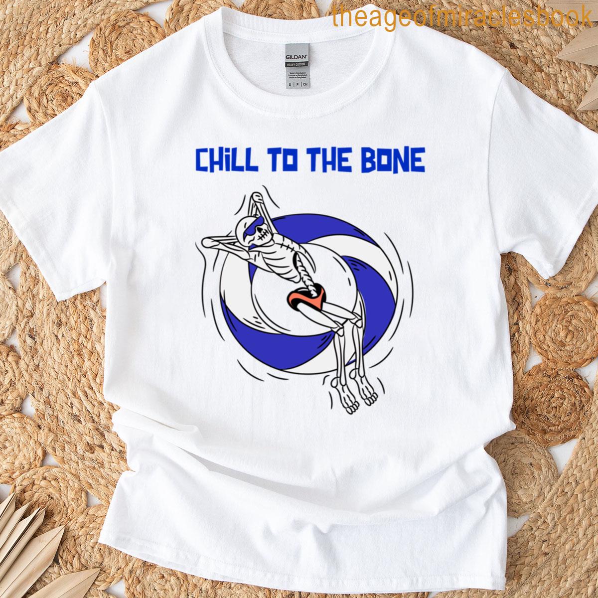 Chill To The Bone Classic T-shirt
