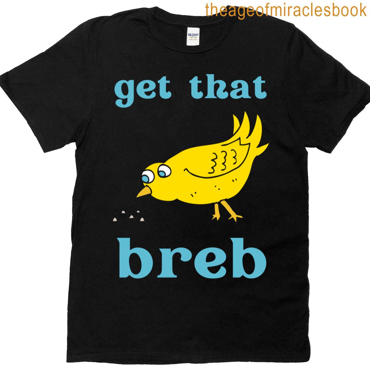 Get That Breb Classic T-shirt