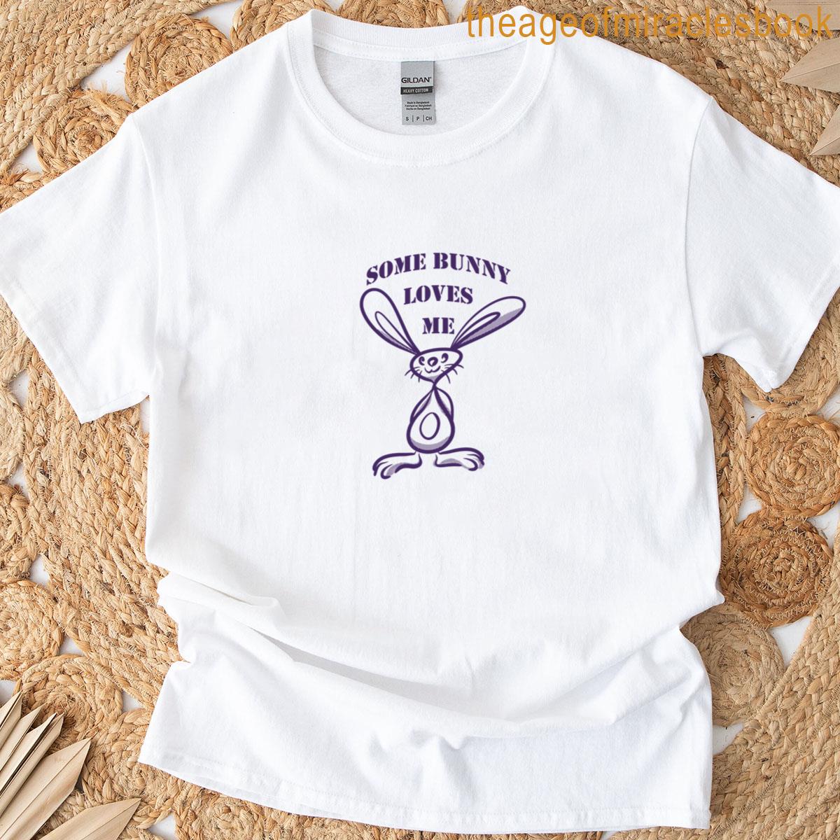 Some Bunny Loves Me Classic T-shirt