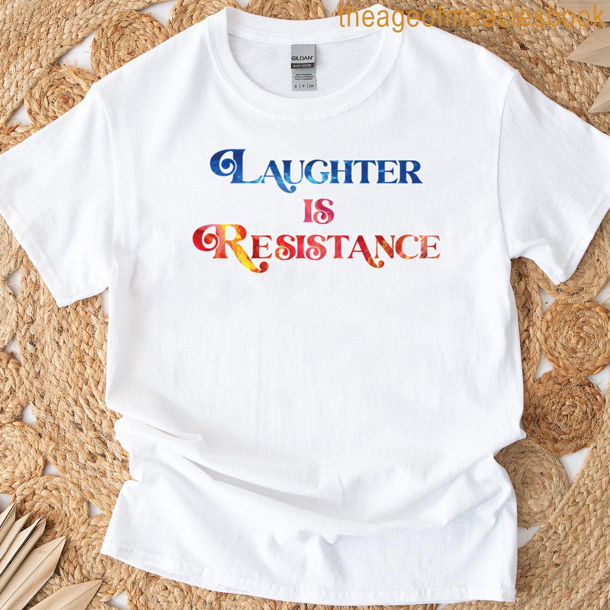 Laughter Is Resistance Classic T-shirt