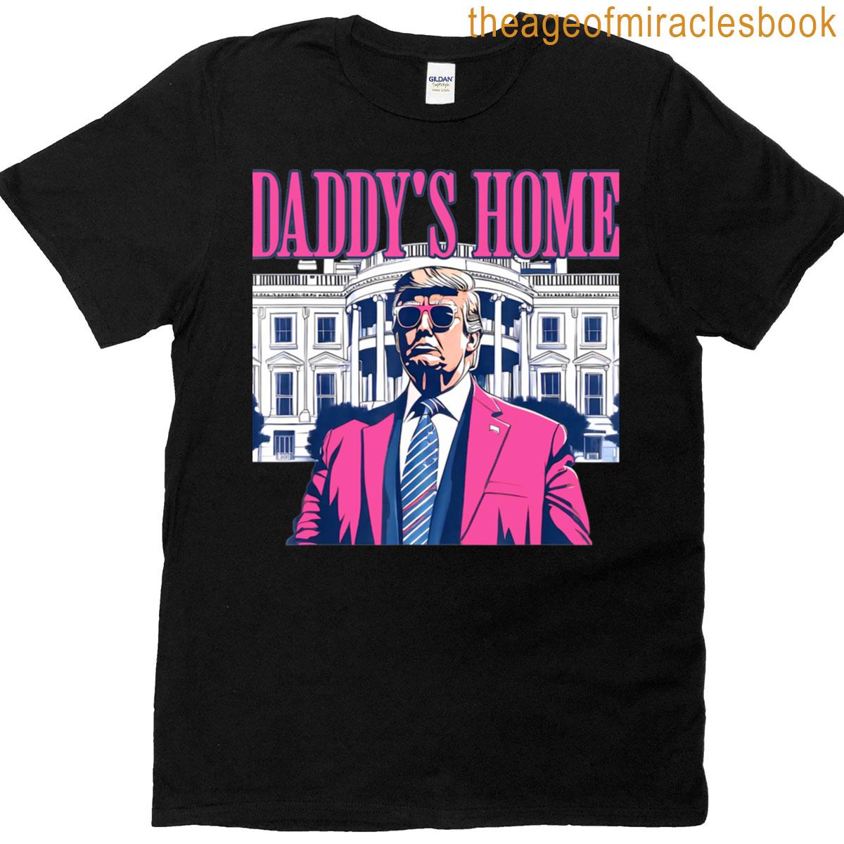 Daddys Home Classic T-shirt