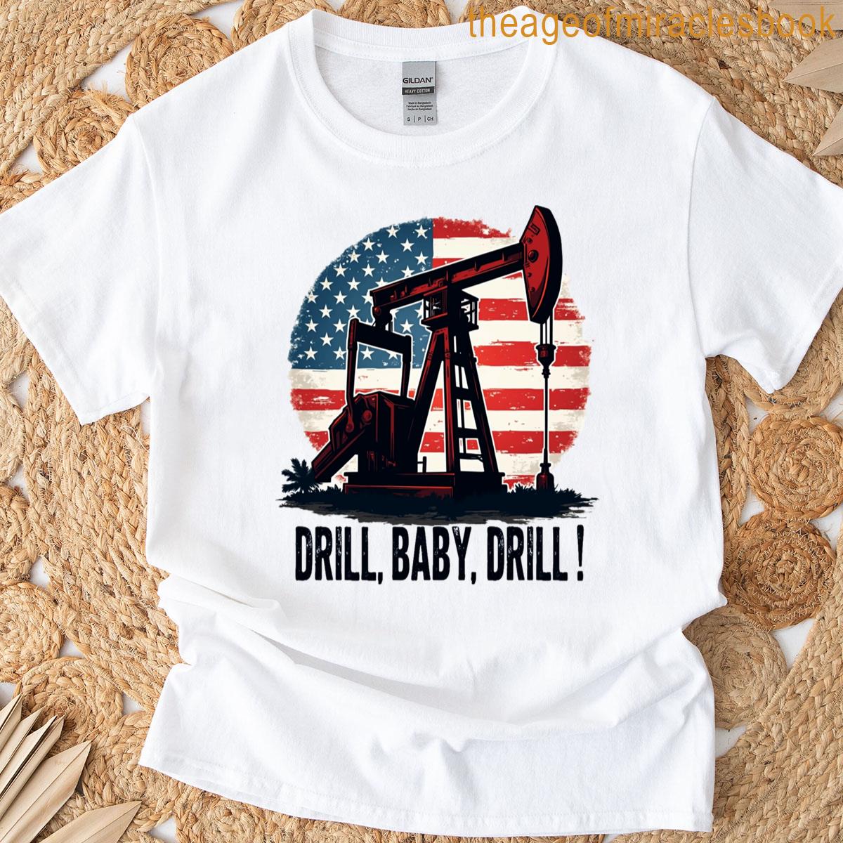 Drill Baby Drill Classic T-shirt