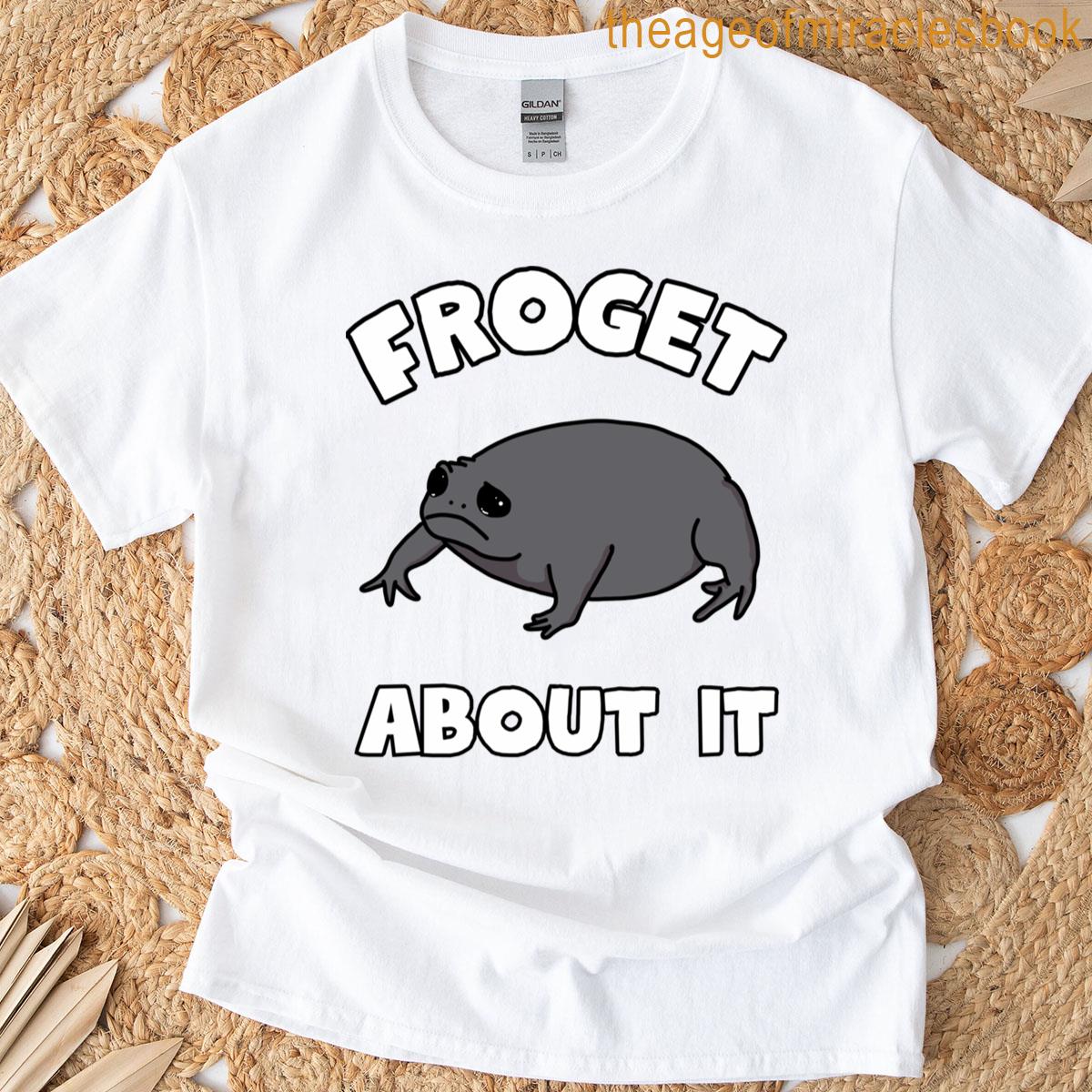 Froget About It – Grumpy Frog Classic T-shirt