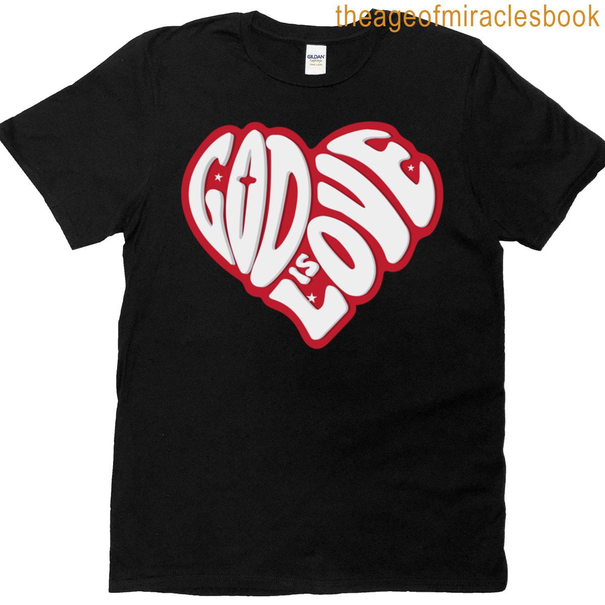 God Is Love Classic T-shirt God Is Love Classic T-shirt