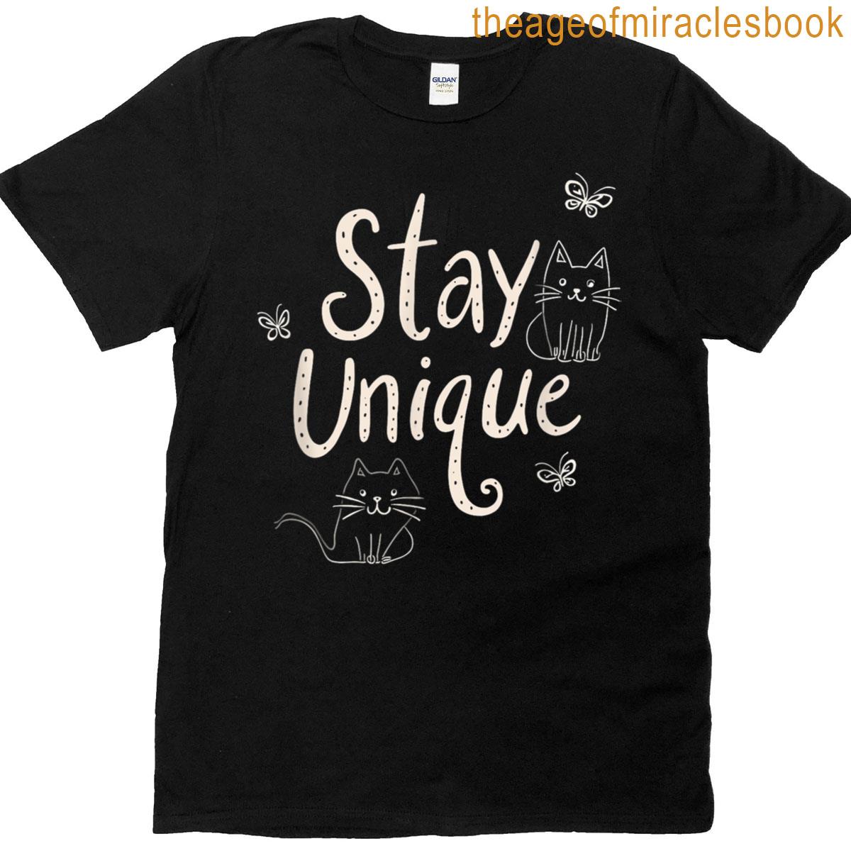 Stay Unique Cats T-shirt