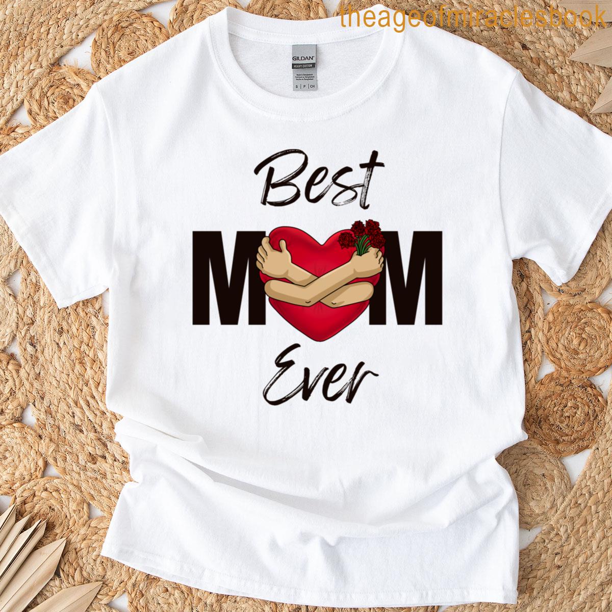 Best Mom Ever T-shirt