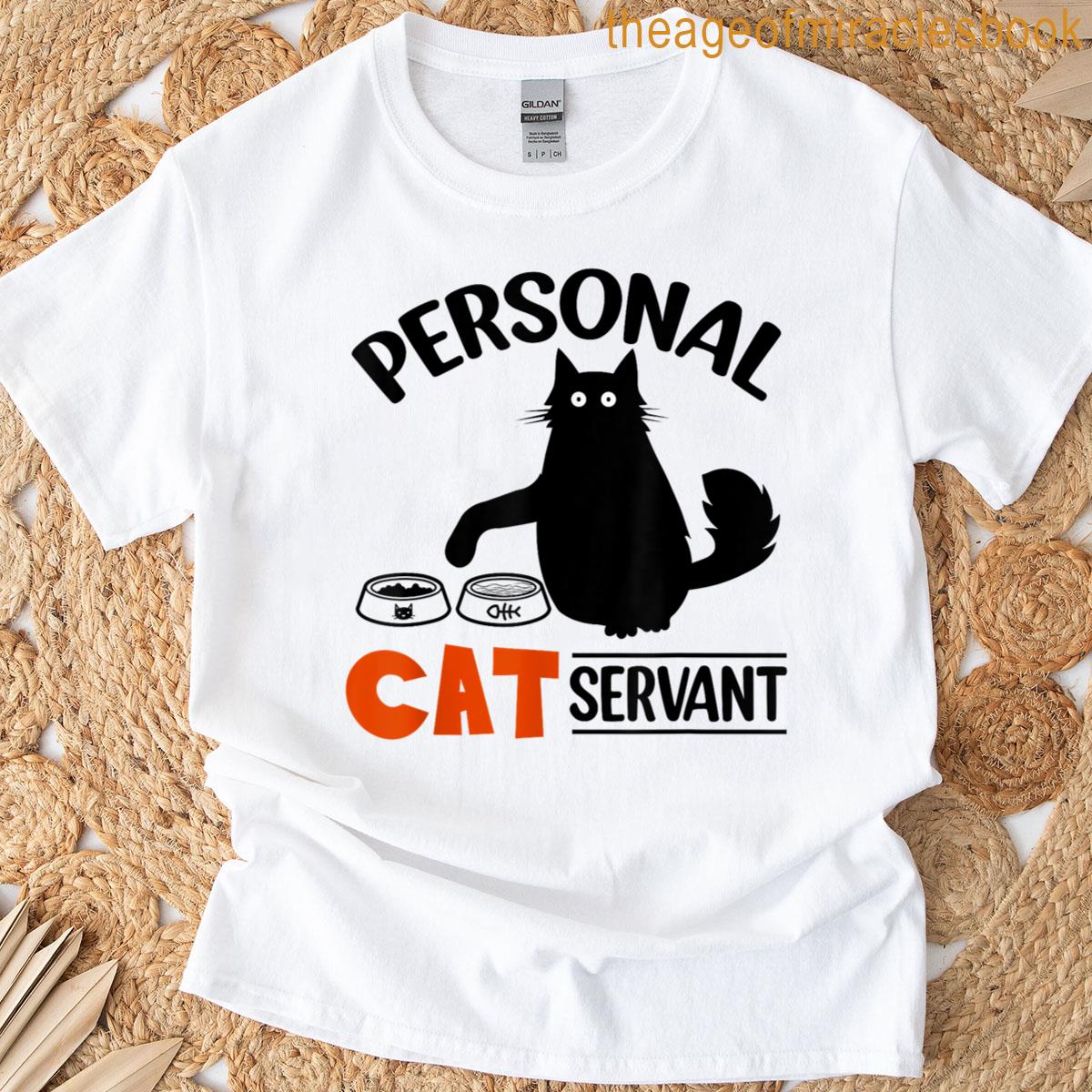 Funny Black Cat Personal Cat Servant T-shirt