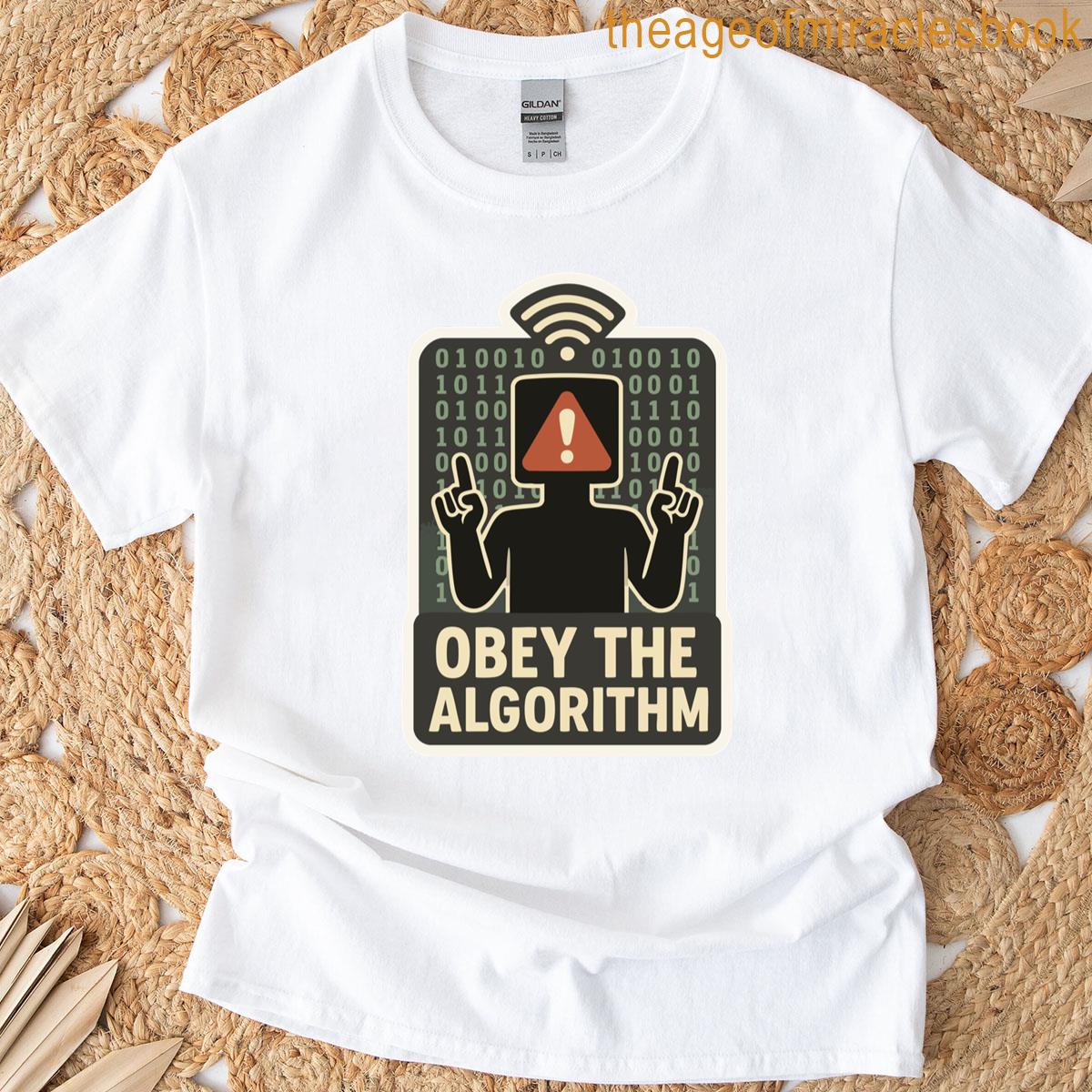 Obey The Algorithm Dystopian Obedience Sticker T-shirt