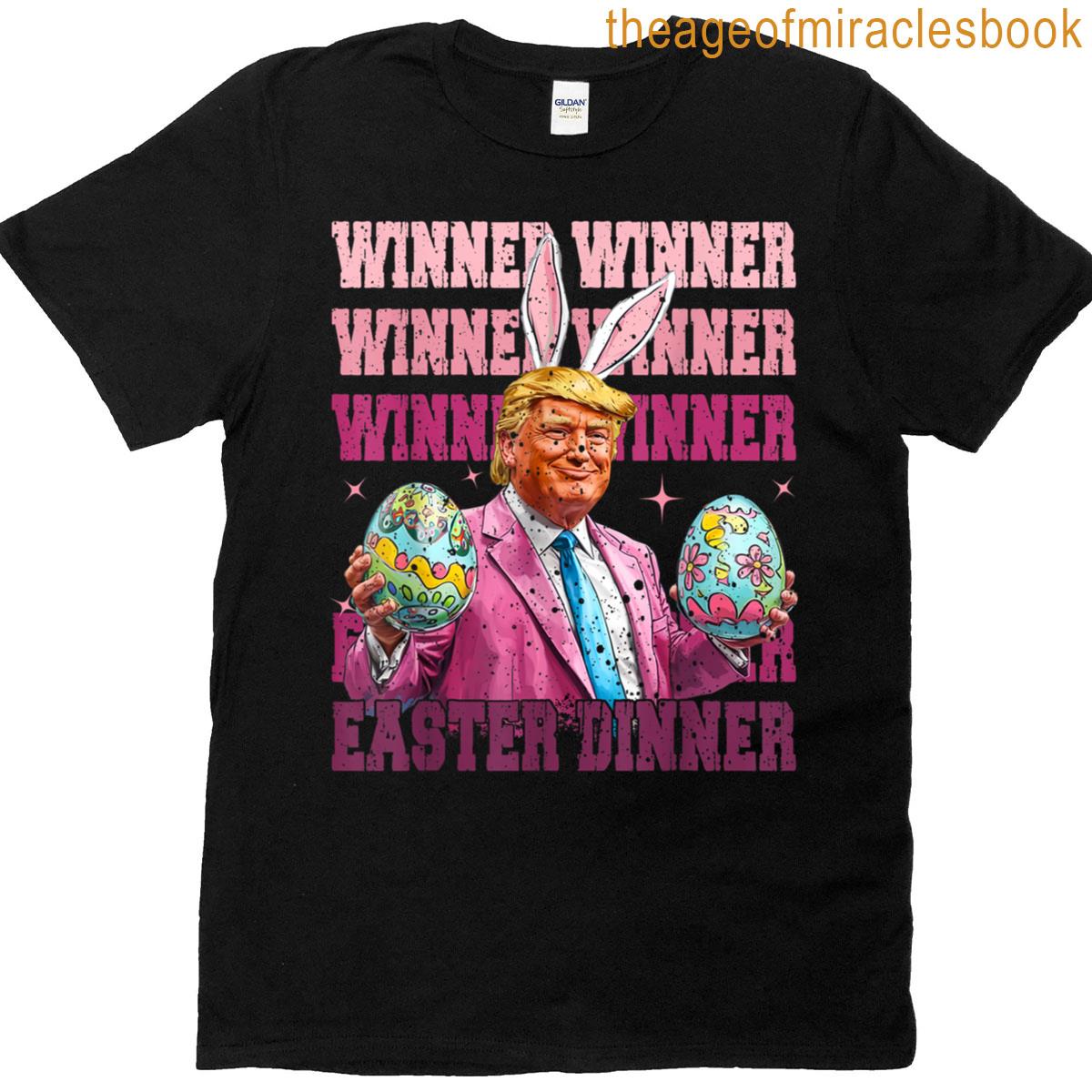 Funny Trump Easter Winner Winner Easter Dinner Rabbit T-shirt