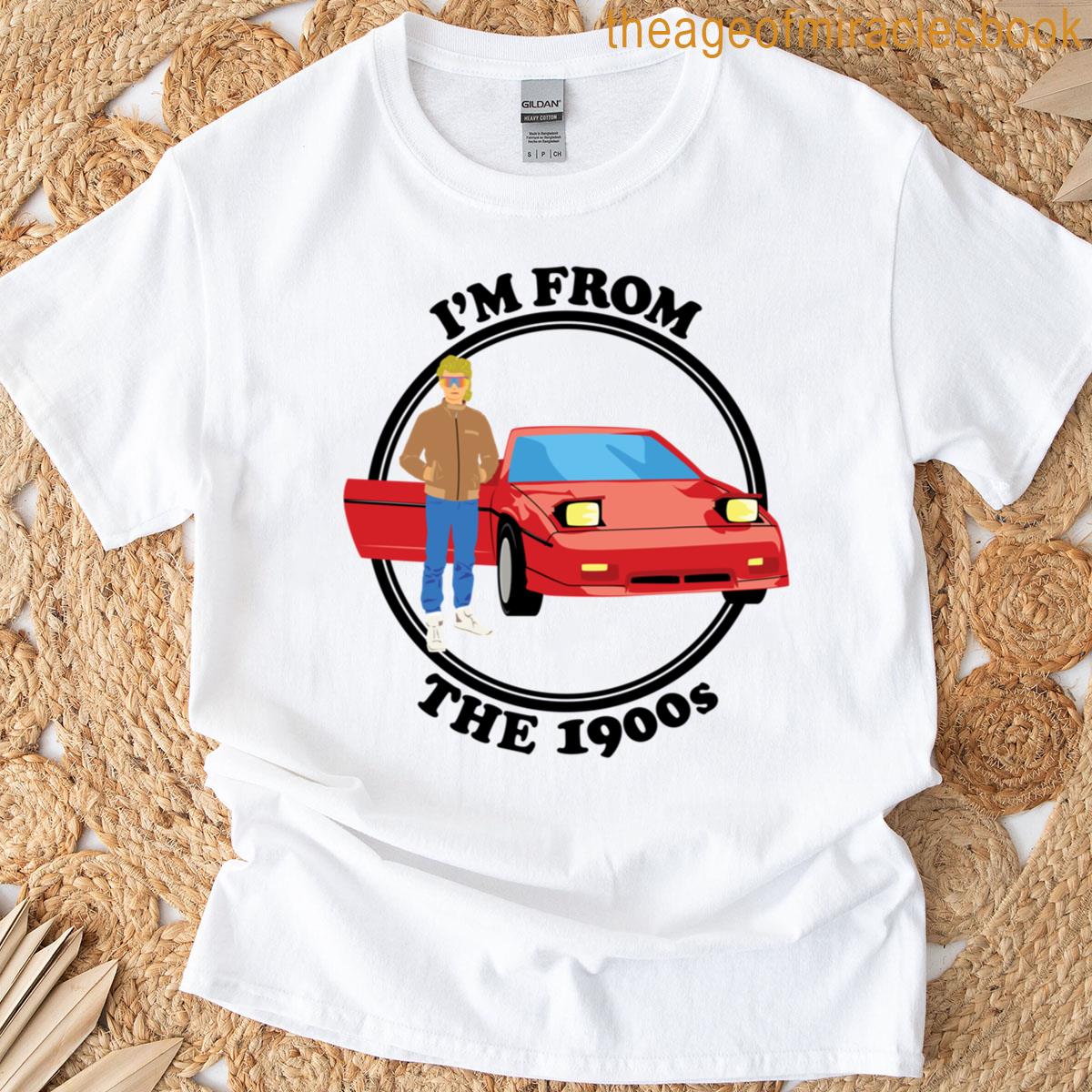 Im From The 1900s T-shirt