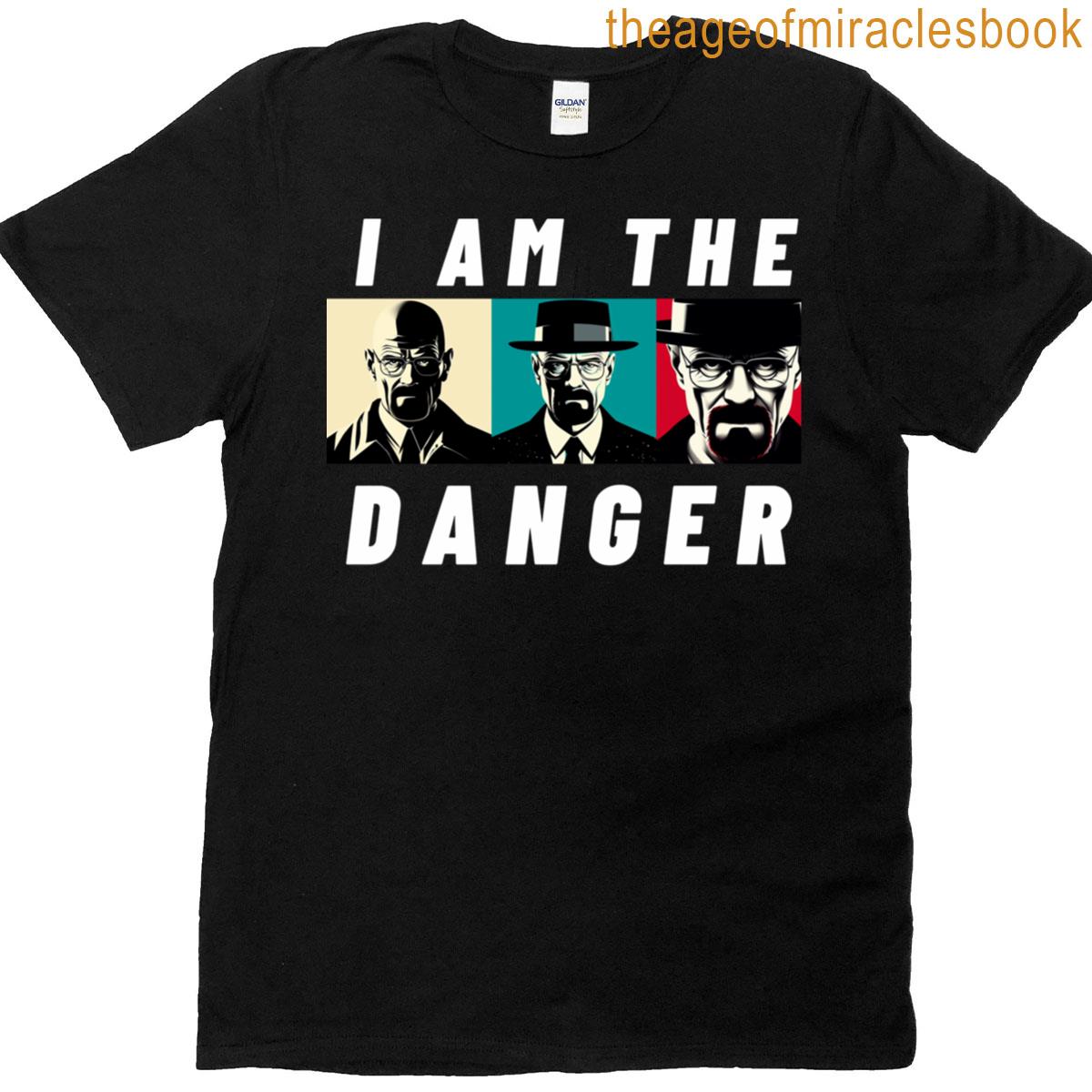 I Am The Danger Breaking Bad T-shirt