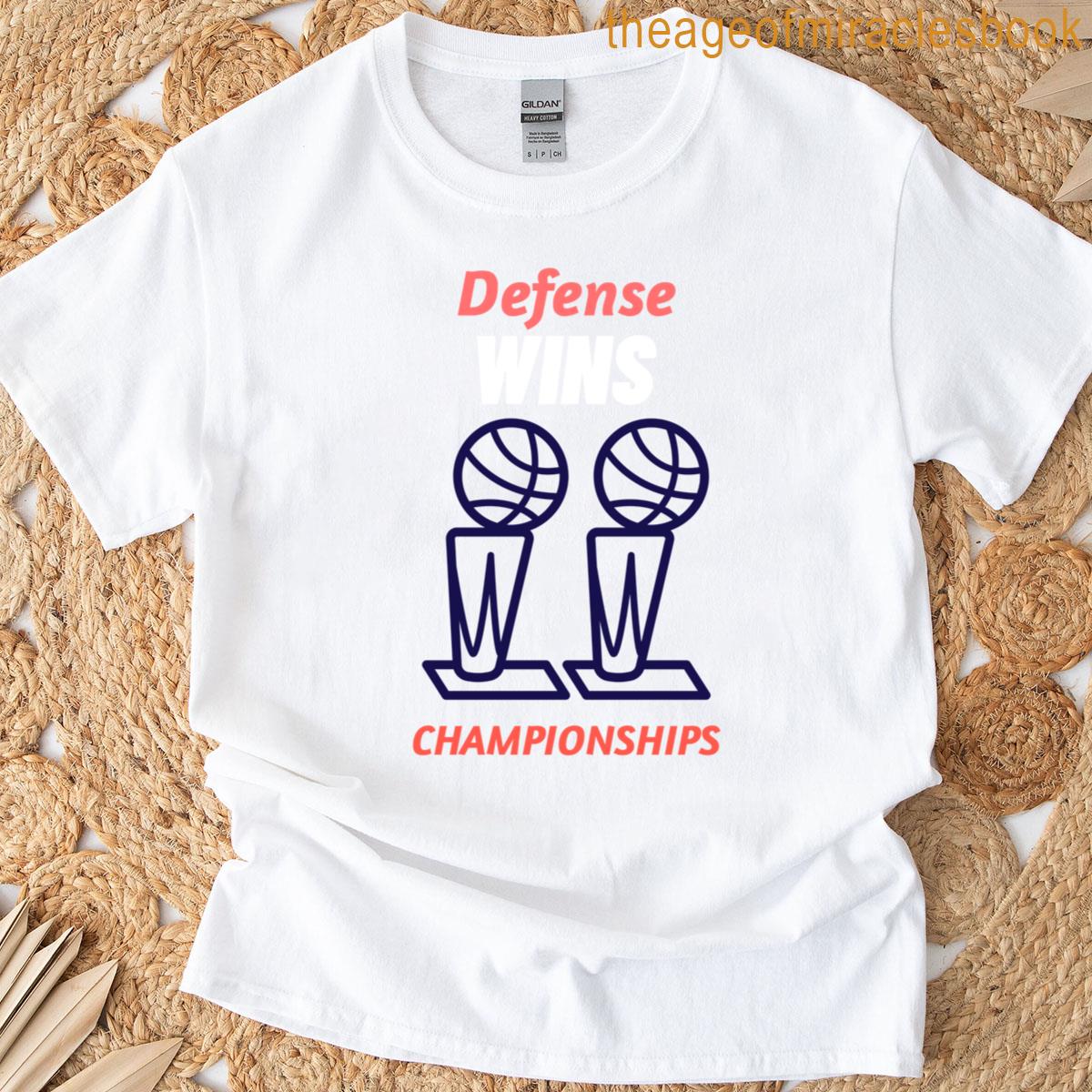 Defense Wins Championships T-shirt