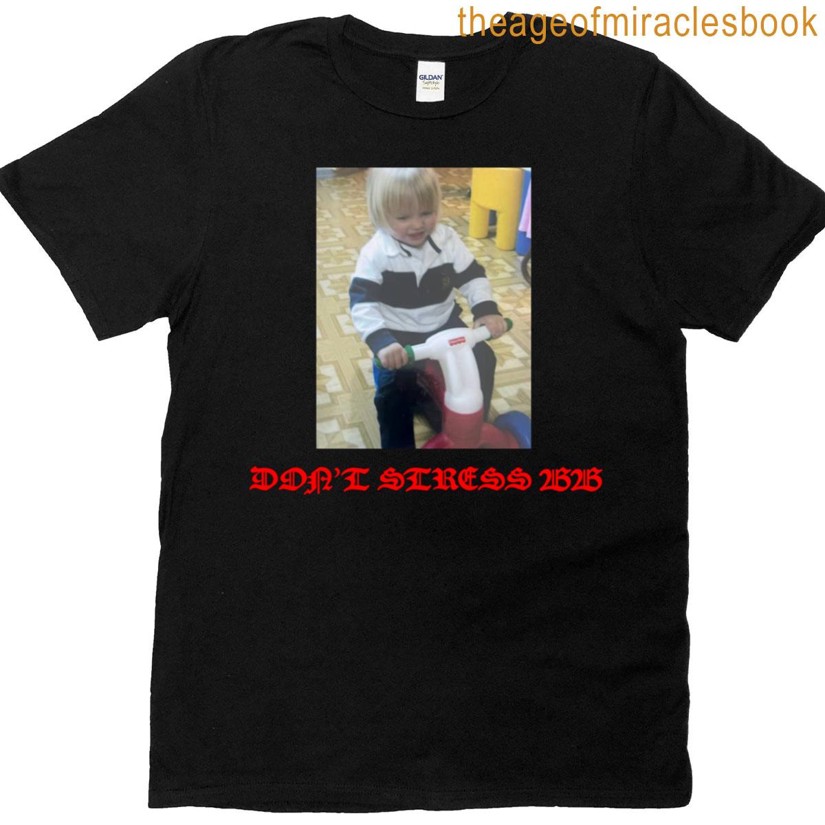 Dont Stress Bb T-shirt