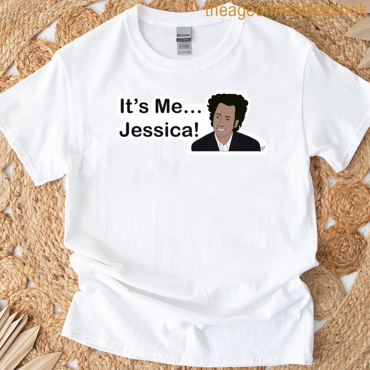 Its Me Jessica T-shirt
