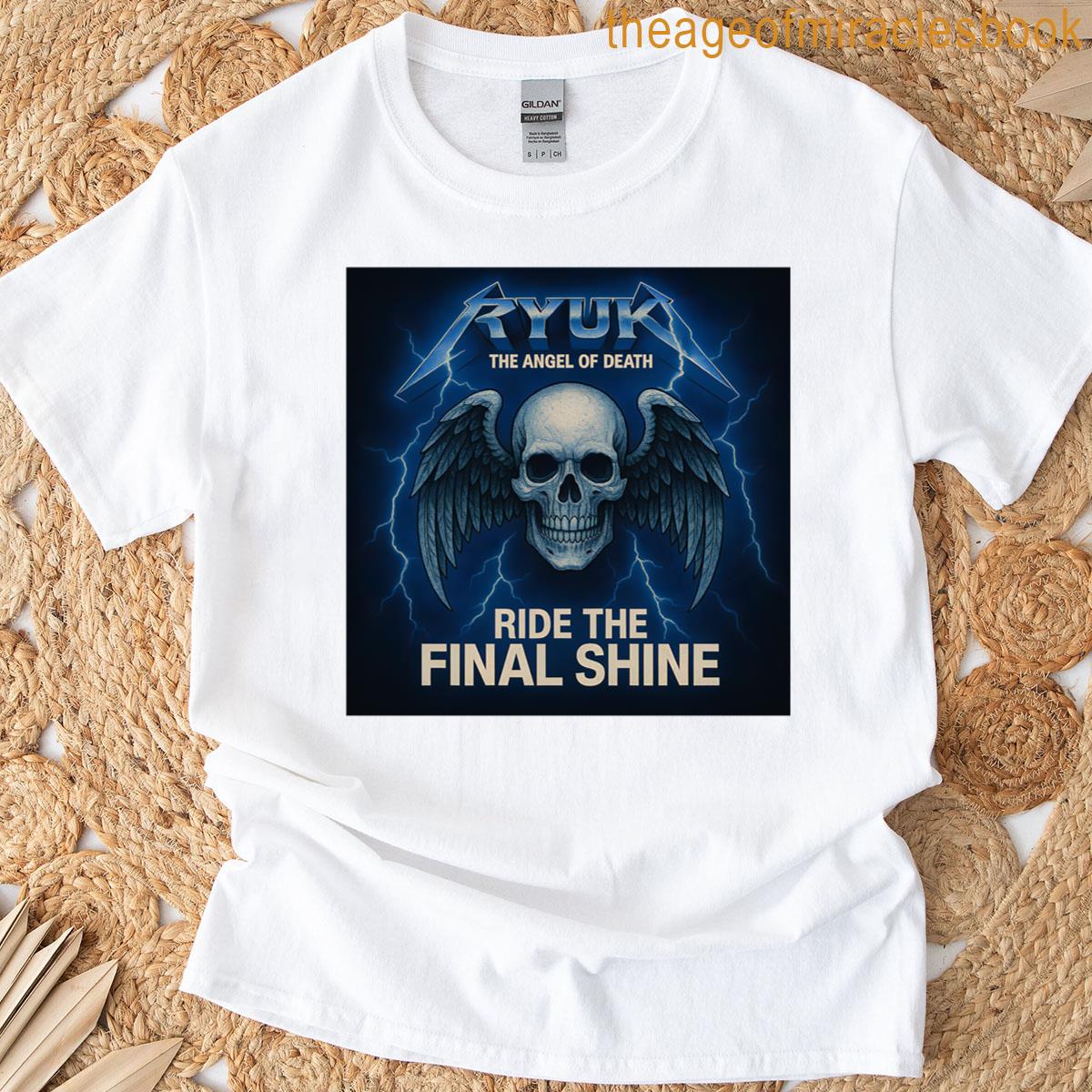Ryuk Ride The Final Shine T-shirt