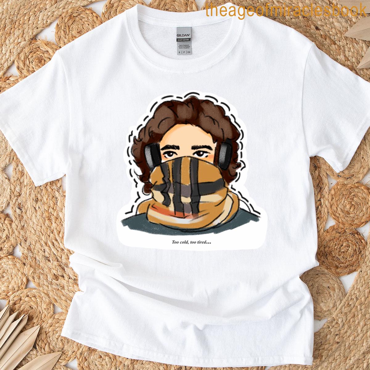 Too Cold Too Tired Premium T-shirt