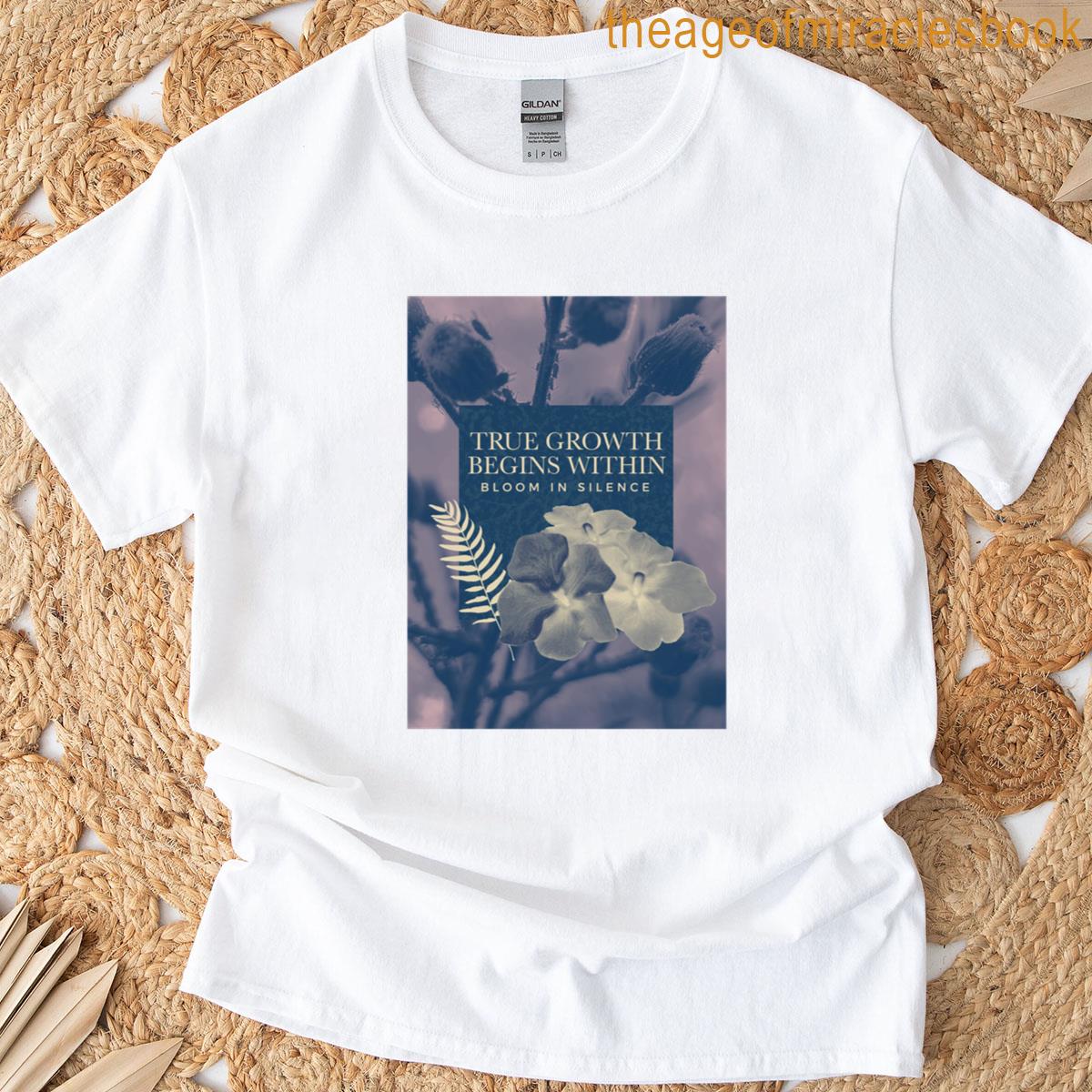 True Growth Begins Within T-shirt
