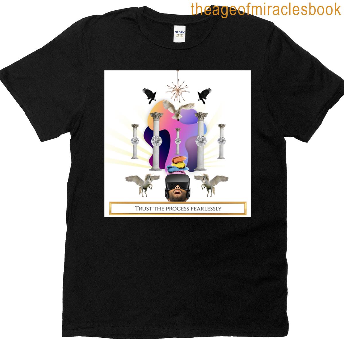 Trust The Process Fearlessly T-shirt