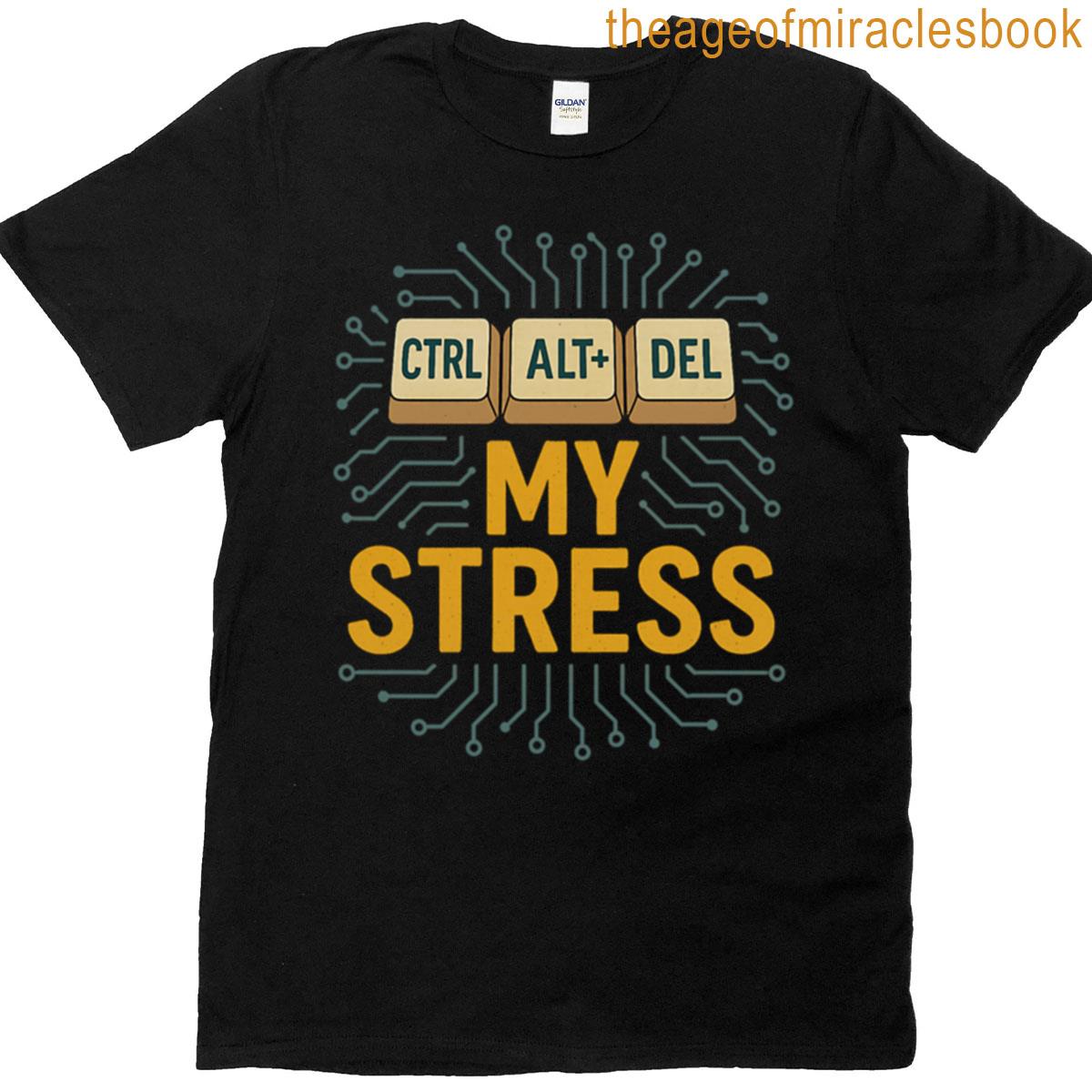 Ctrlaltdel My Stress T-shirt
