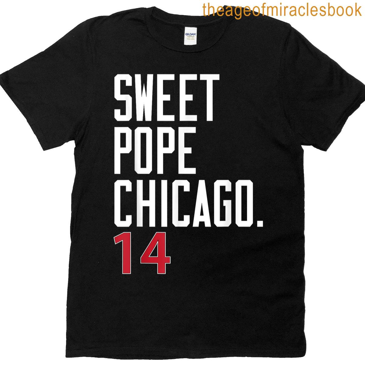 Sweet Pope Chicago 14 T-shirt