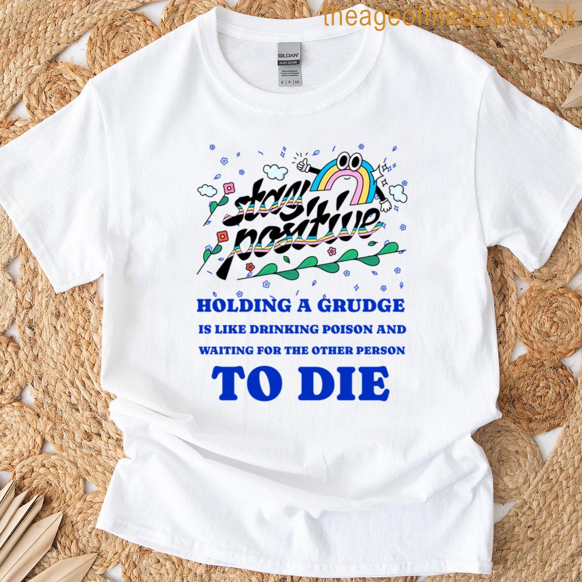 Keep It Positive Time To Grow T-shirt