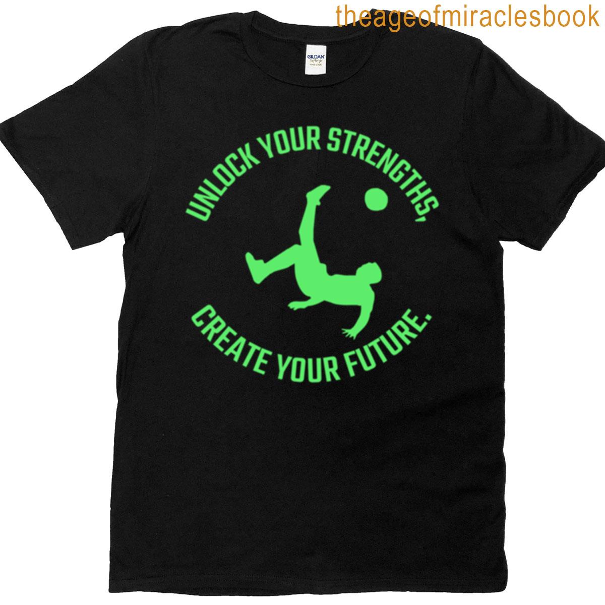 Unlock Your Strengths Create Your Future Oversized T-shirt