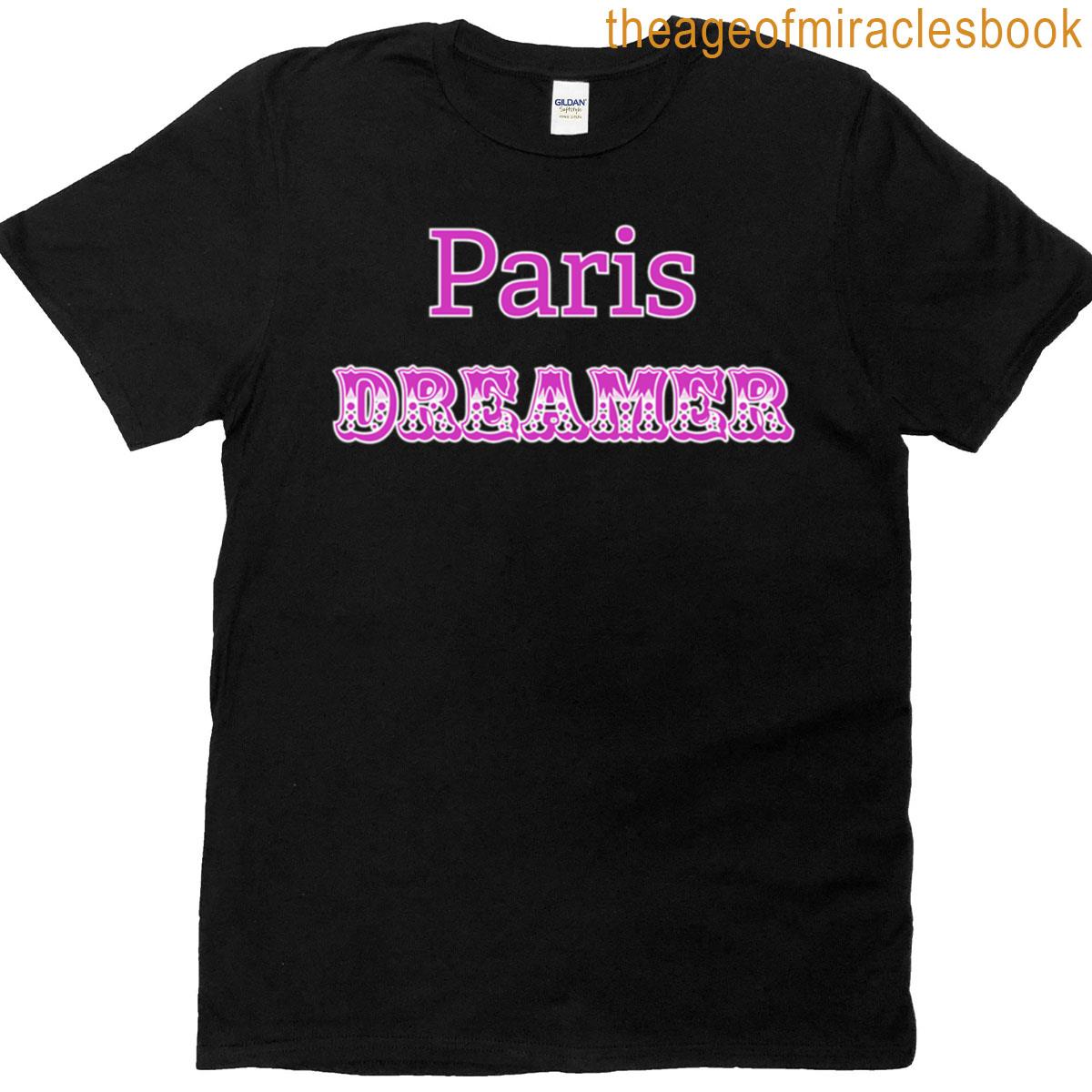 Paris Dreamer Text Art Design T-shirt