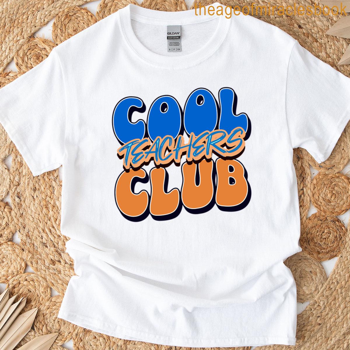 Cool Teachers Club T-shirt