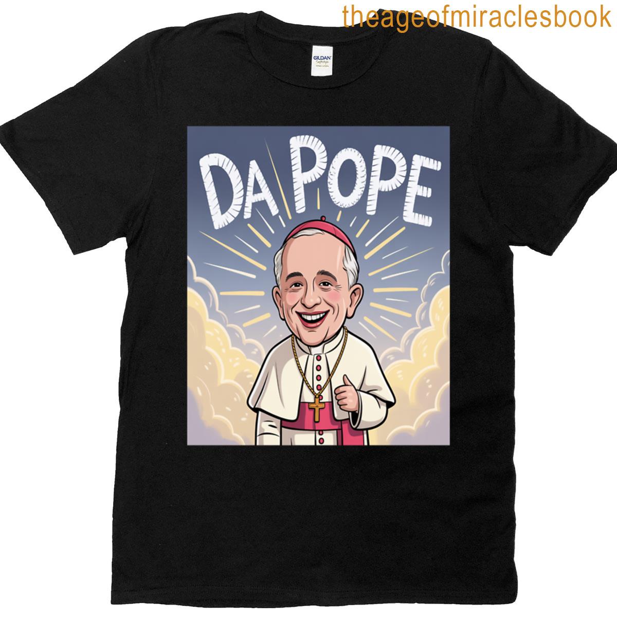 Funny Pope Da Pope T-shirt