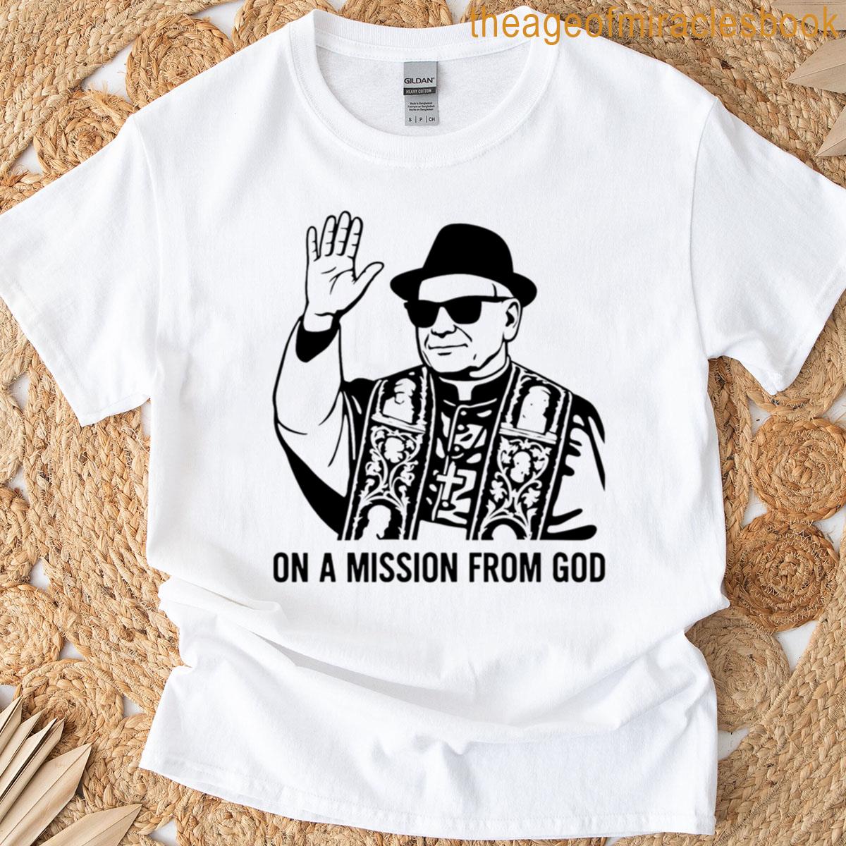 On A Mission From God T-shirt