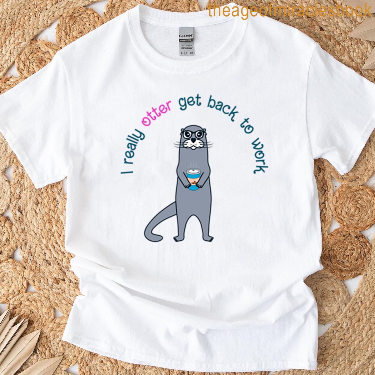 Otterly Motivated Coffee Edition T-shirt