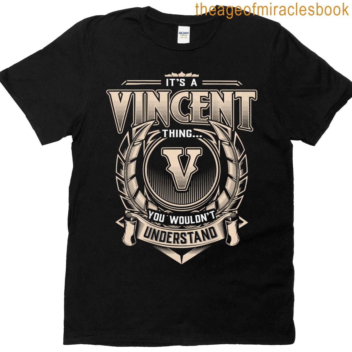 Vincent First Name – Its A Vincent Thing On Back T-shirt