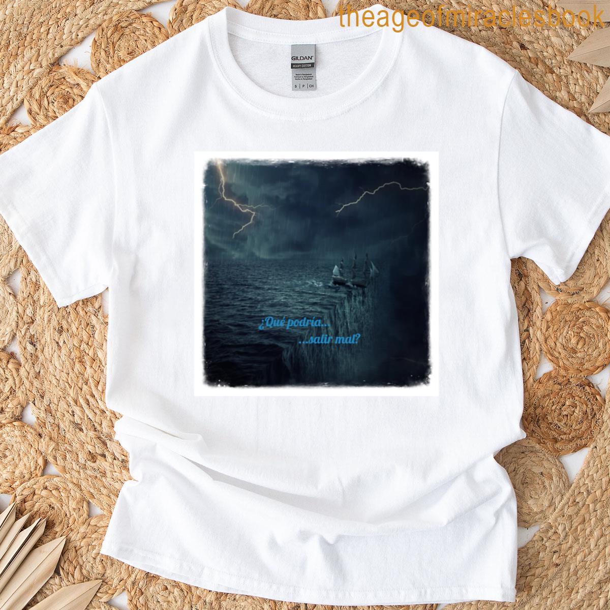 What Could Go Wrong T-shirt