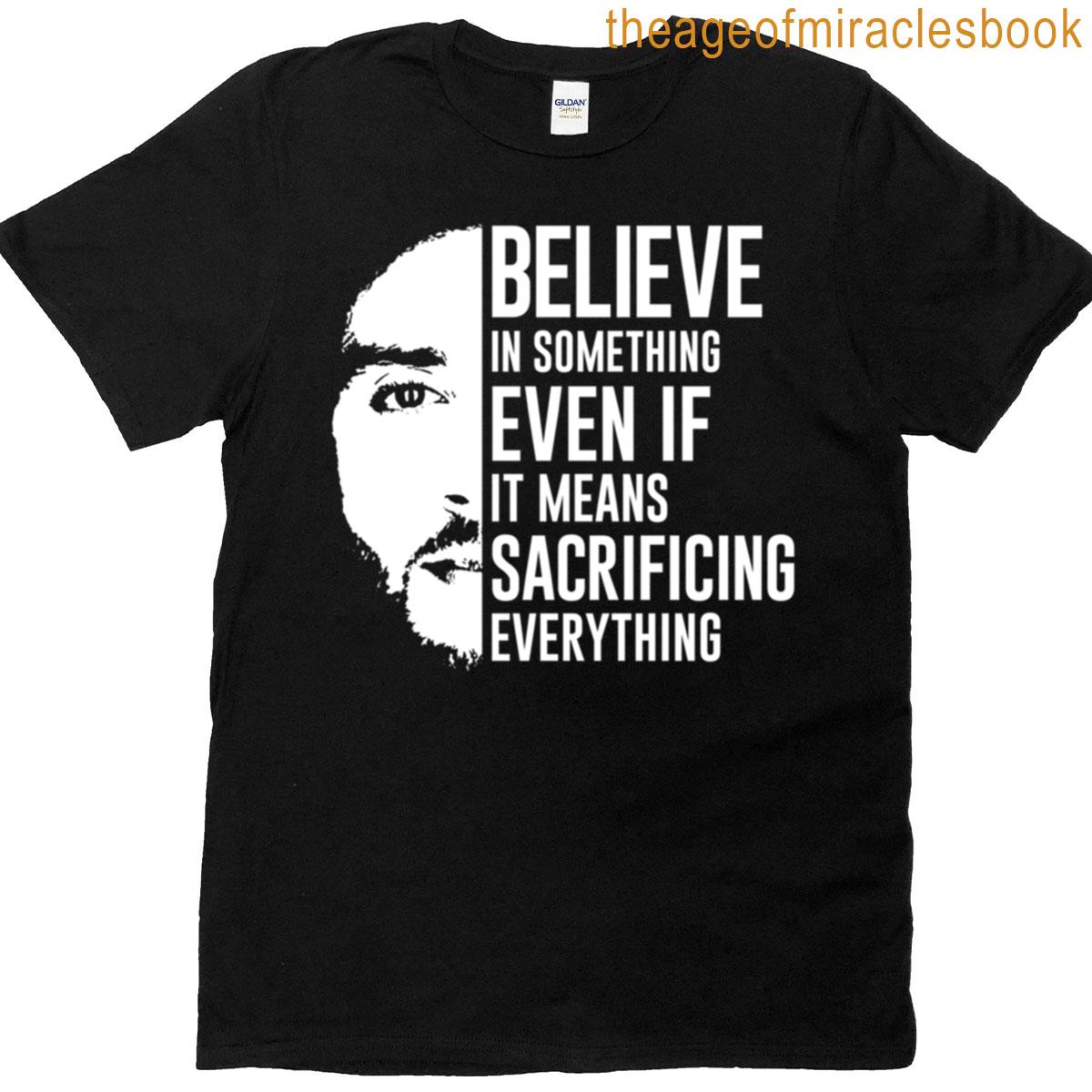 Believe In Something – Colin Kaepernick T-shirt