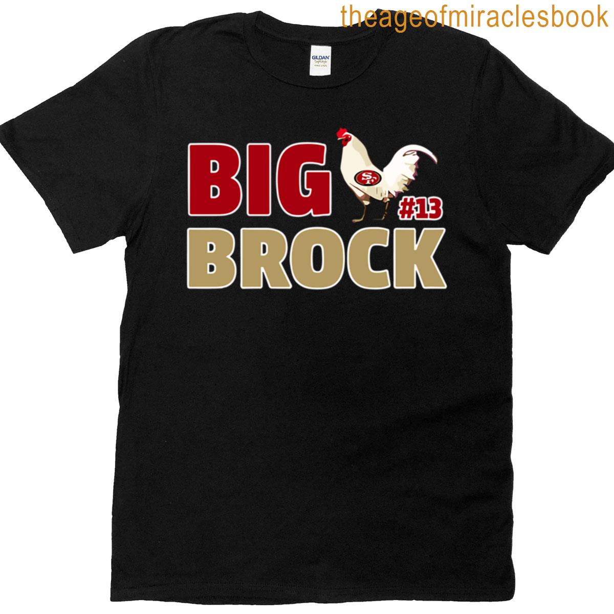 Brock Purdy Big Brock 13 T-shirt
