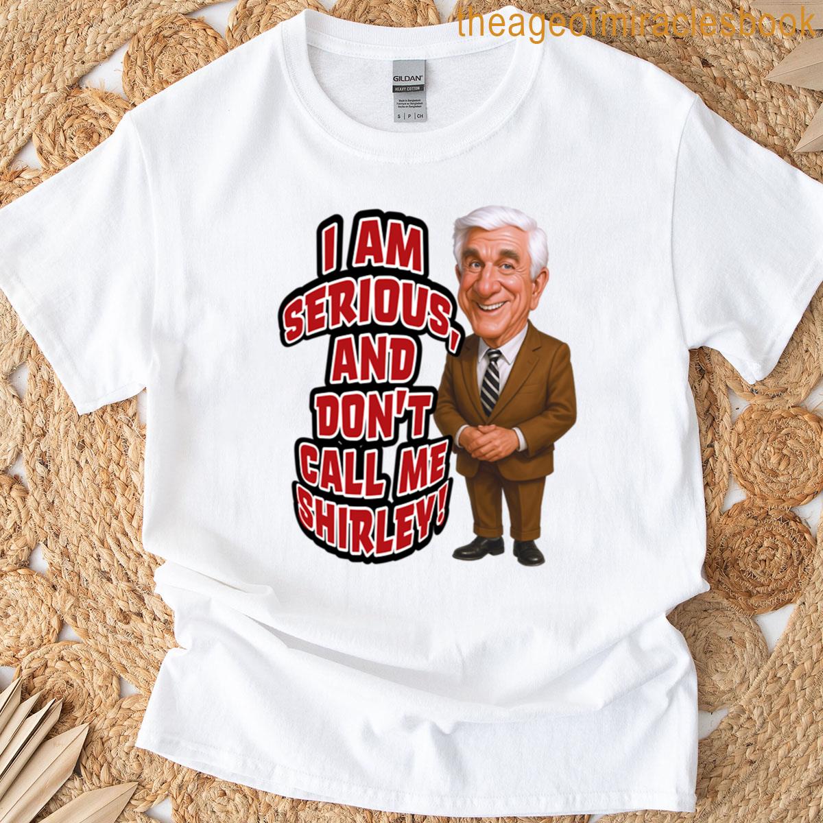 Dont Call Me Shirley T-shirt