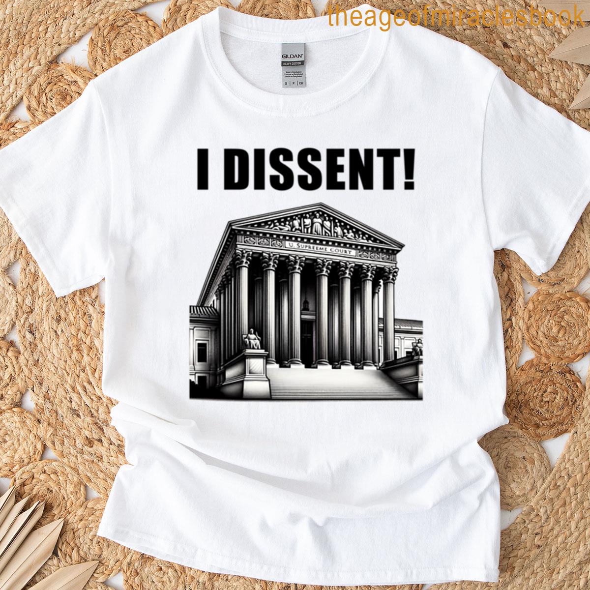 I Dissent T-shirt