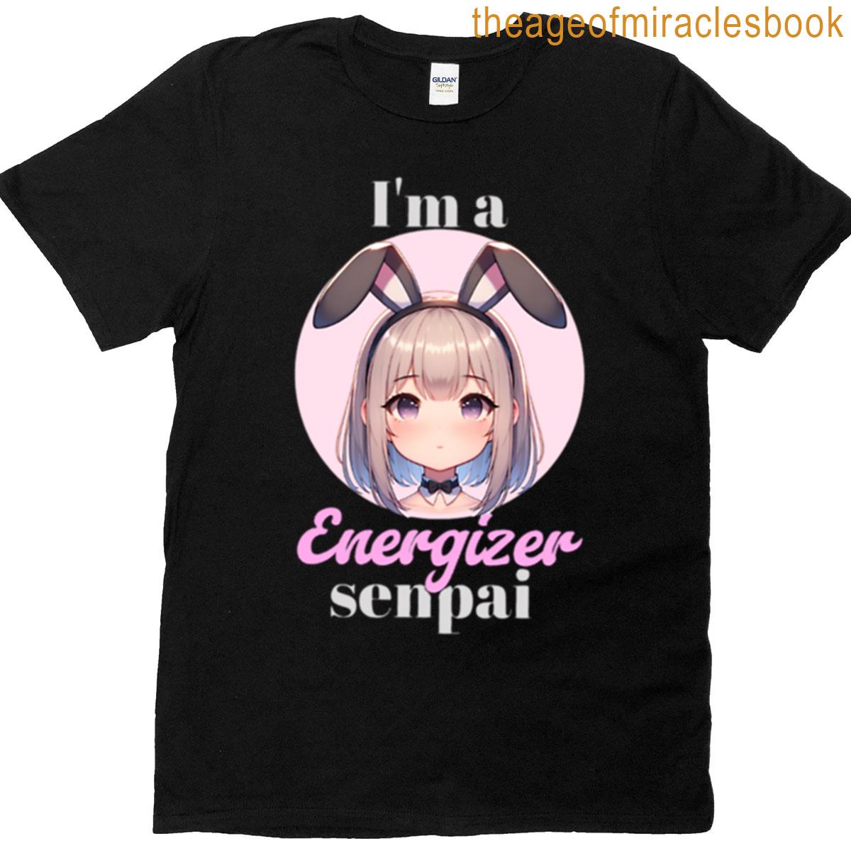 Im An Energizer Senpai Oversized T-shirt
