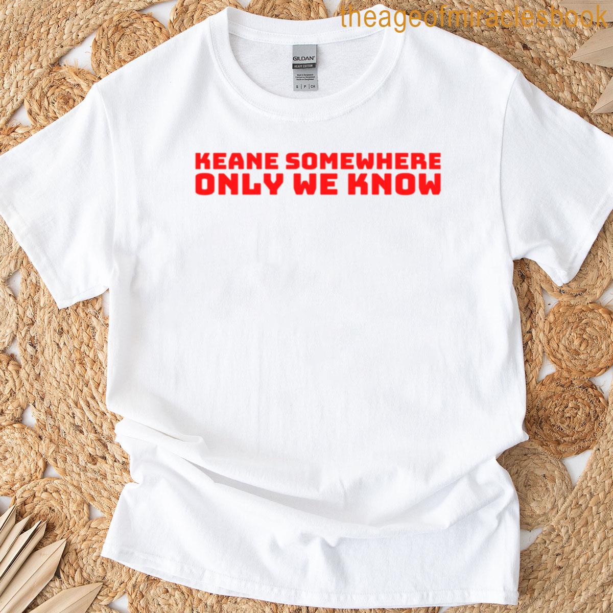 Keane Somewhere Only We Know T-shirt