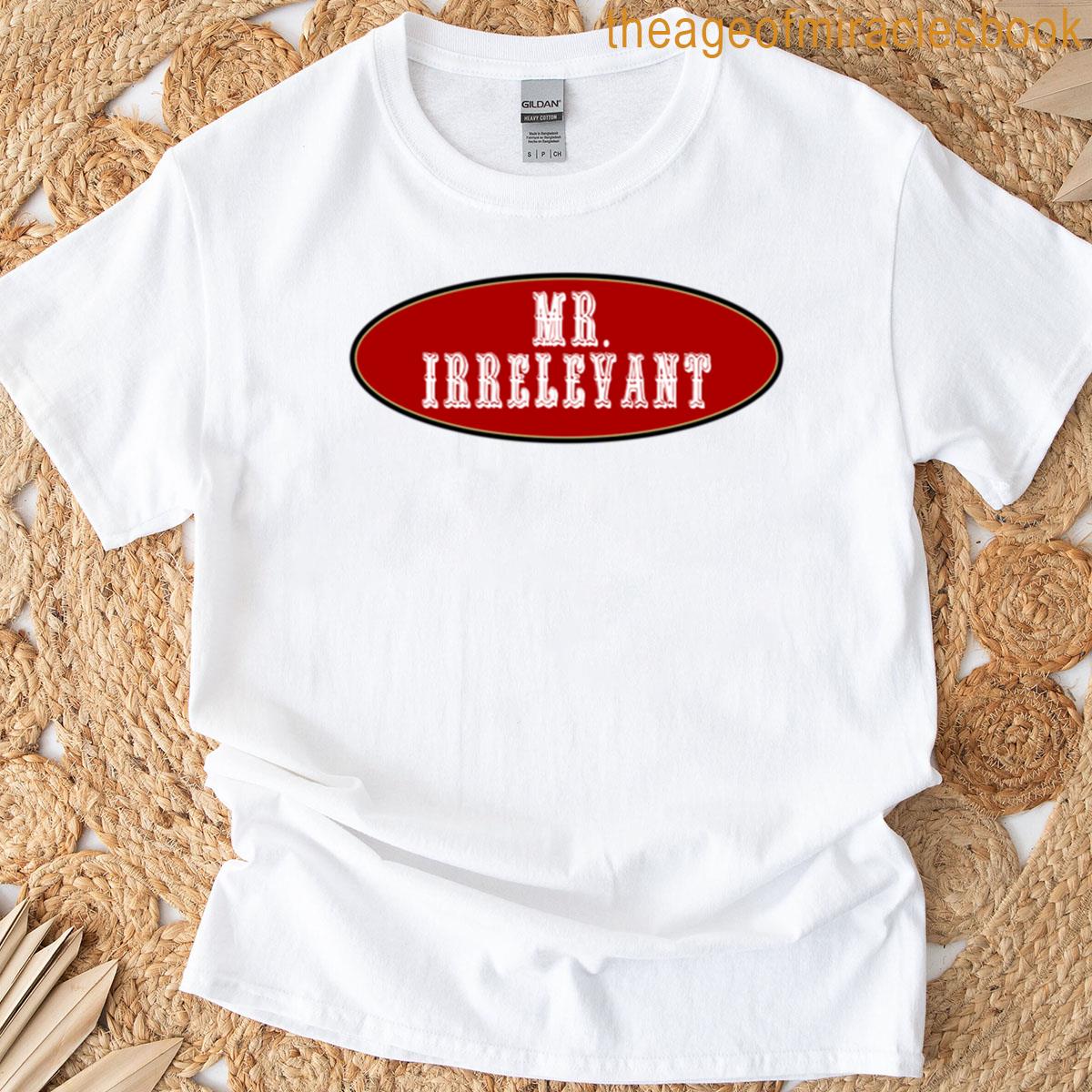 Mister Irrelevant 262 T-shirt