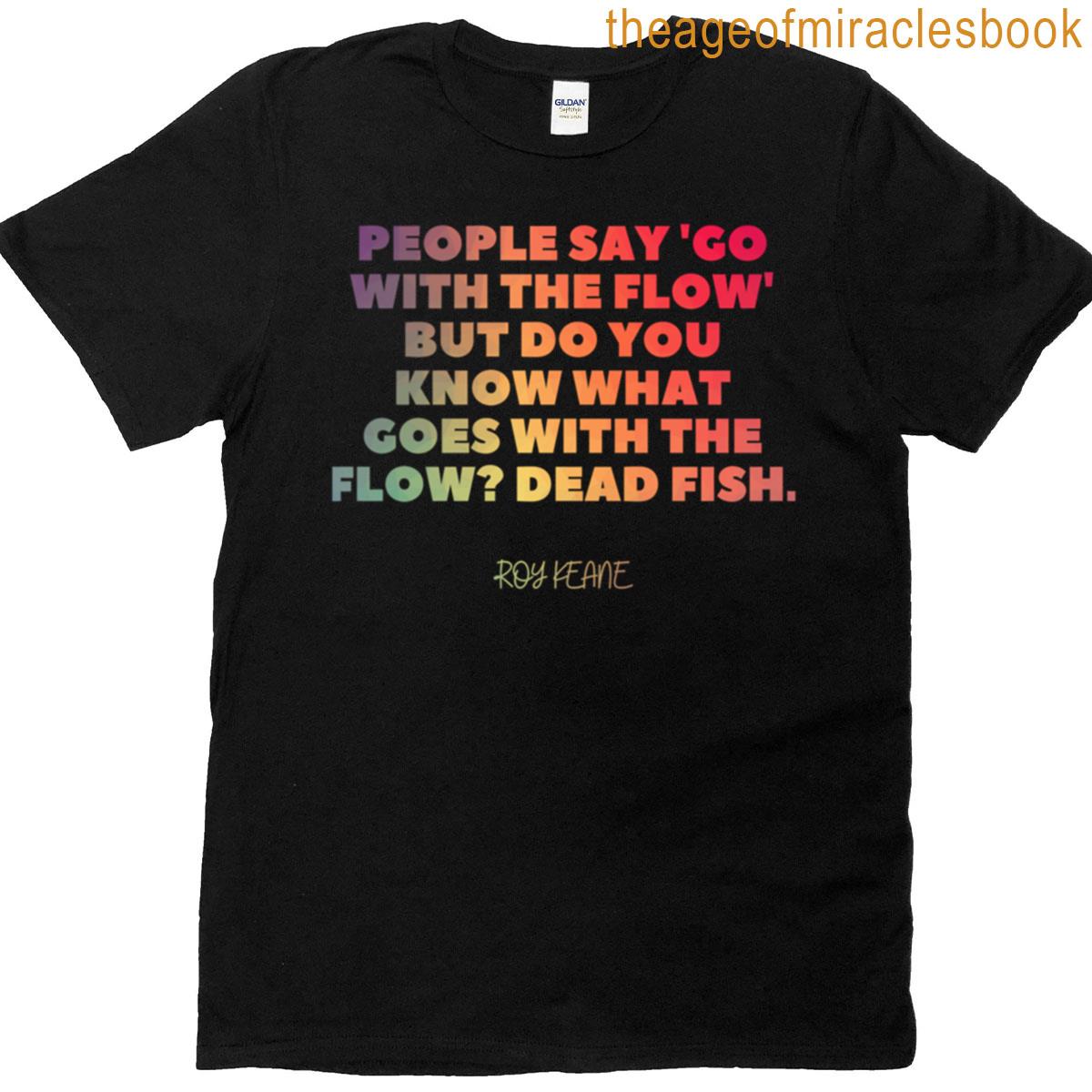 Roy Keane Quote T-shirt