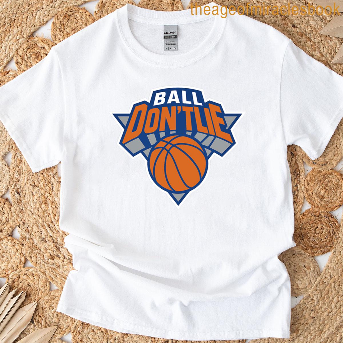 Ball Dont Lie Knicks T-shirt