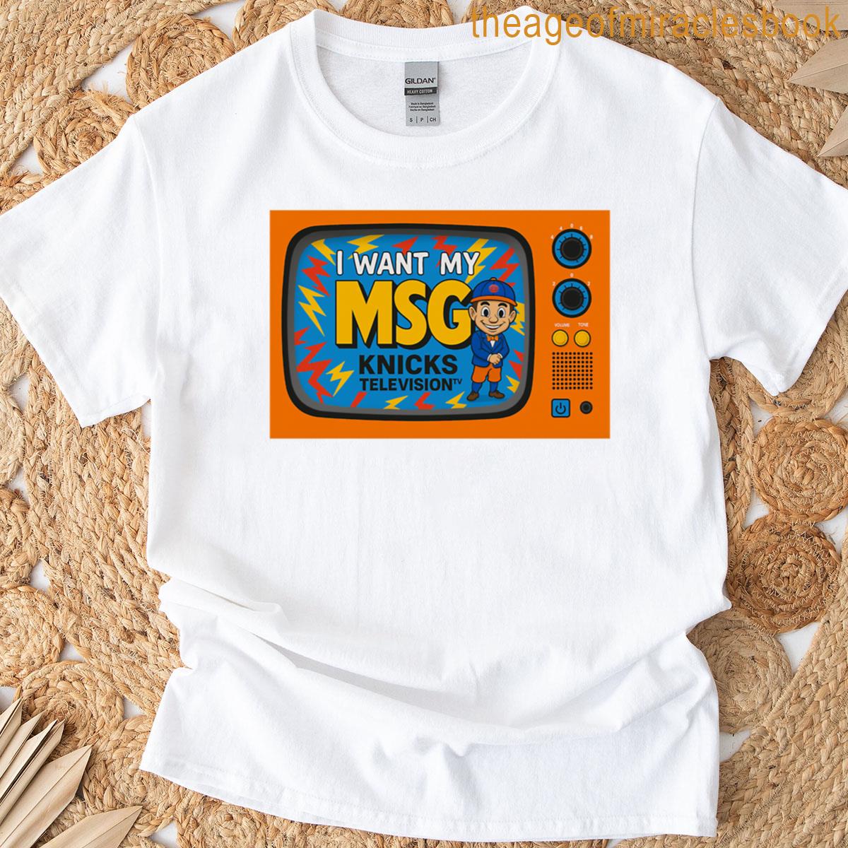 I Want My Msg Knicks T-shirt