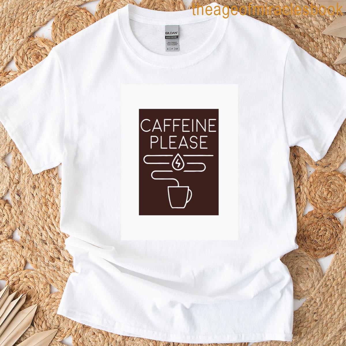 Coffee Please – Coffee Inspired Design T-shirt