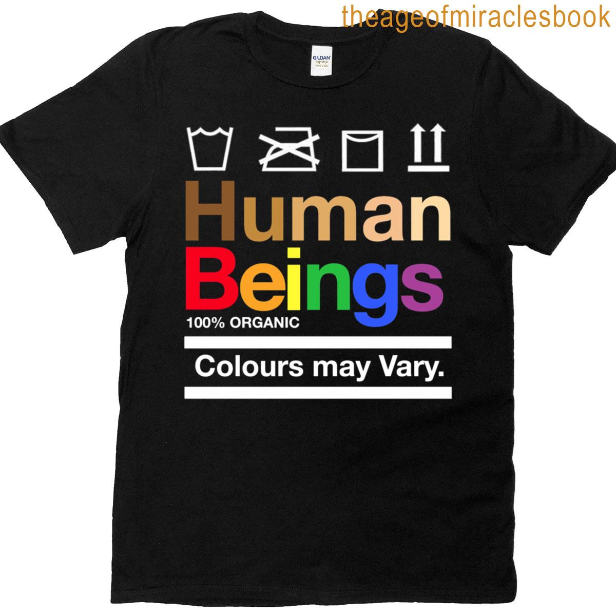Human Beings Colours May Vary T-shirt